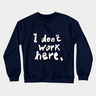 funny slogan work mate Crewneck Sweatshirt